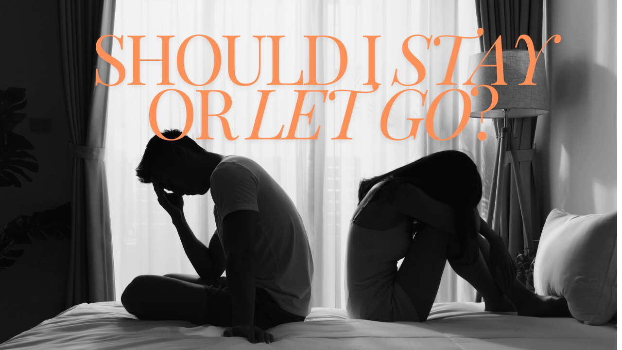 ShouldIStayorLetGo
